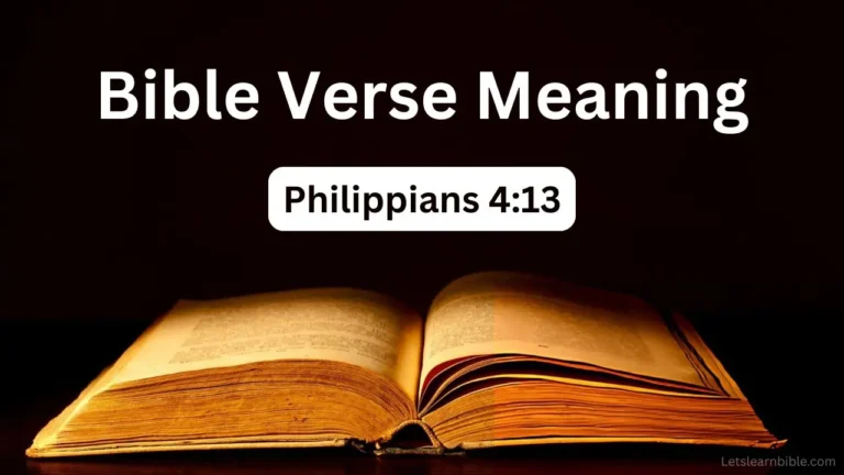 Philippians 4-13, Philippians 4:13 explanation, I can do all things through Christ, Bible verses for strength, Philippians 4:13 prayer,